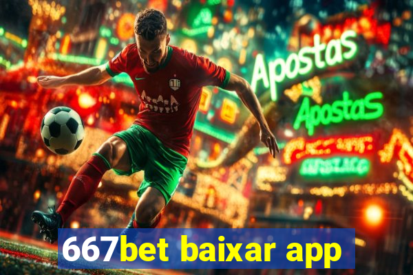 667bet baixar app